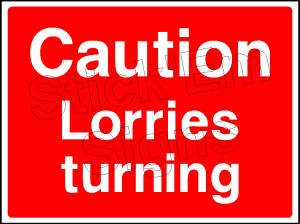 Caution lorries turning CONS0066