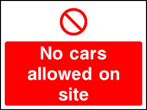 No cars allowed on site CONS0087