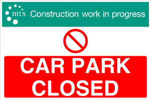 MTX Contracts Site Safety SS-0034 CAR PARK CLOSED
