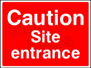 Caution Site entrance CONS0055