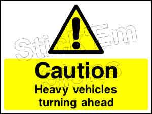 Caution heavy vehicles turning ahead CONS0073